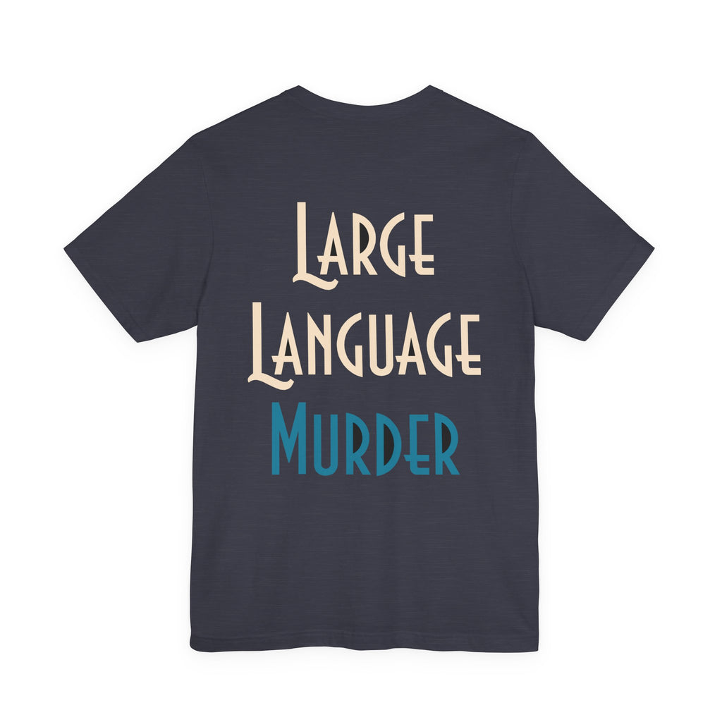Large Language Murder Tee