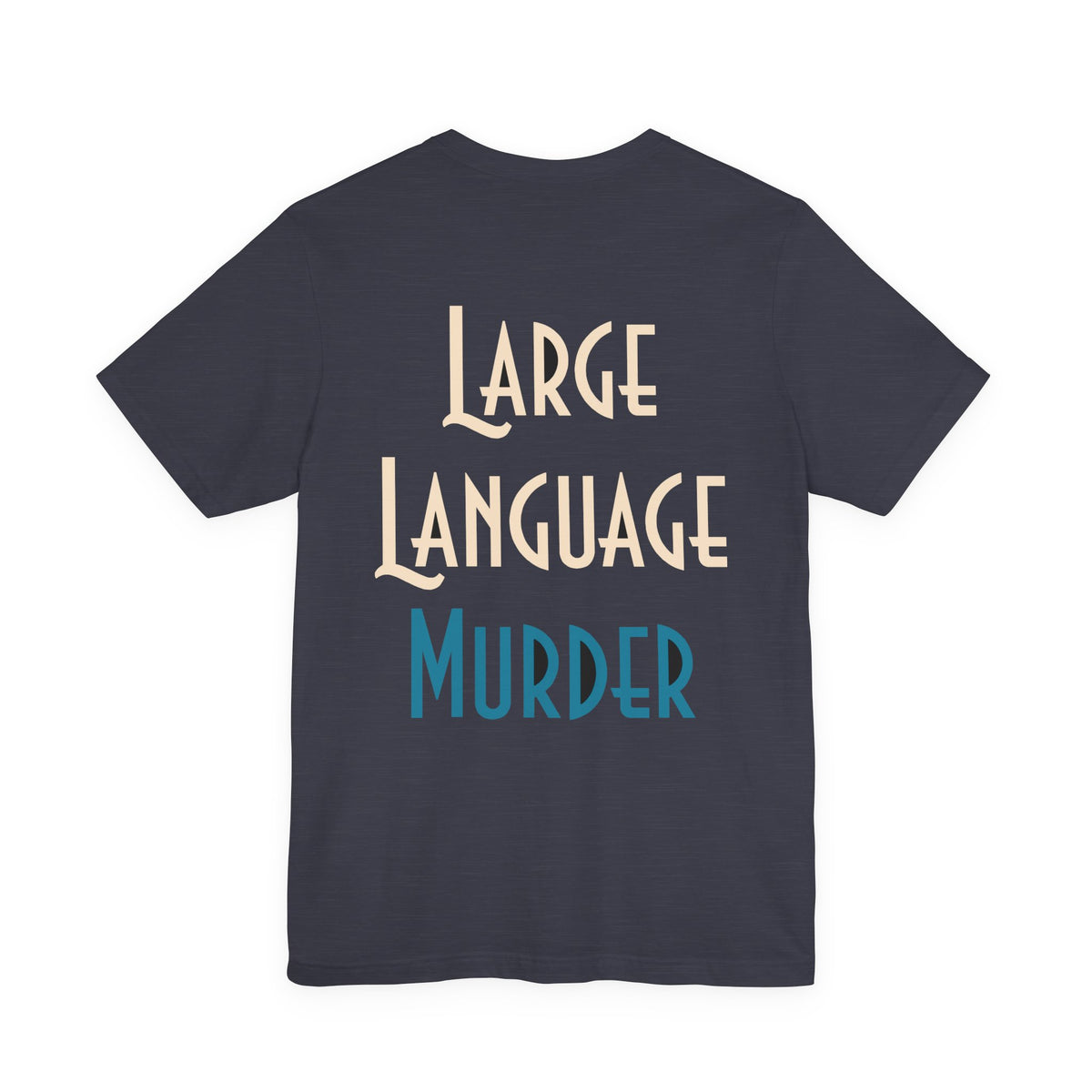 Large Language Murder Tee