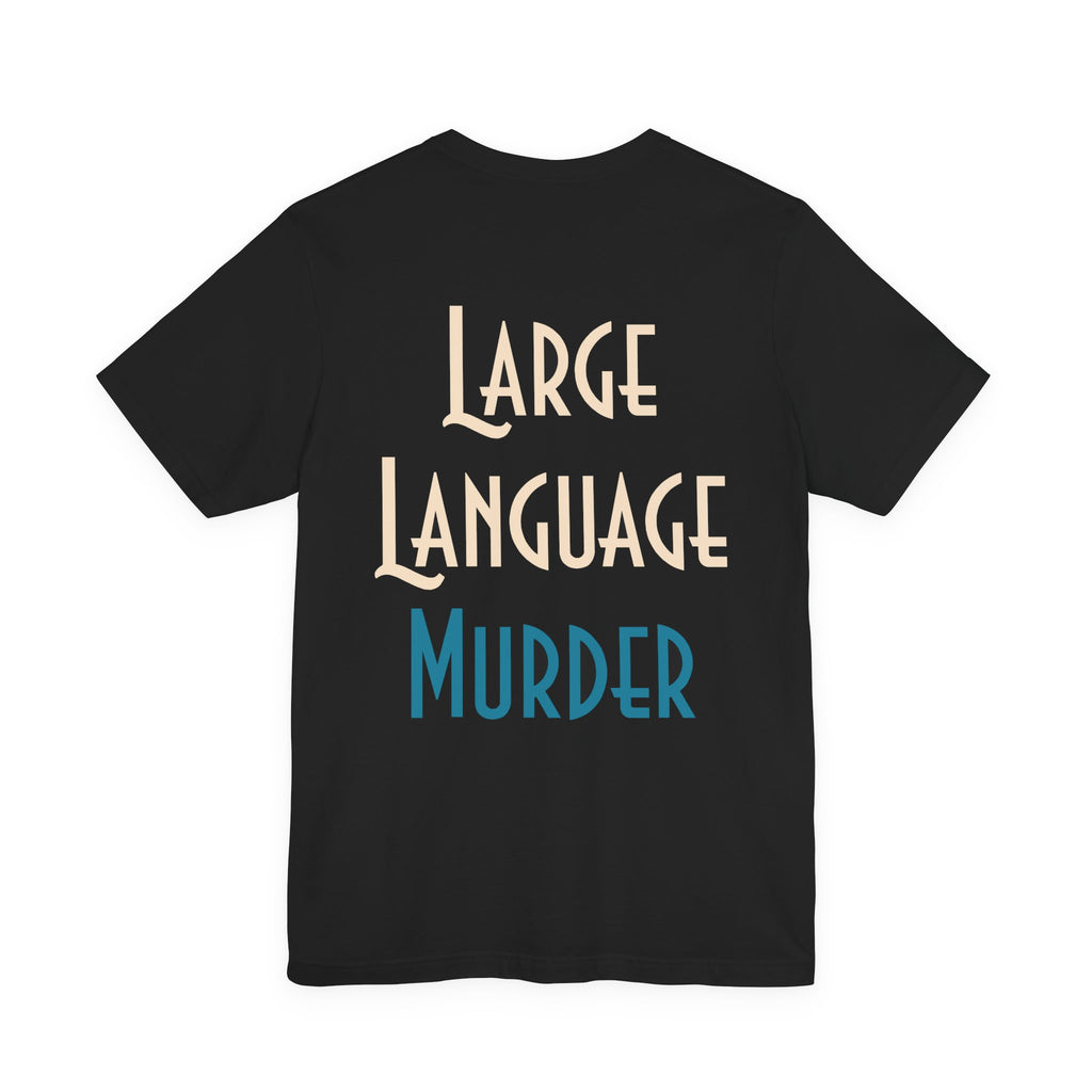 Large Language Murder Tee