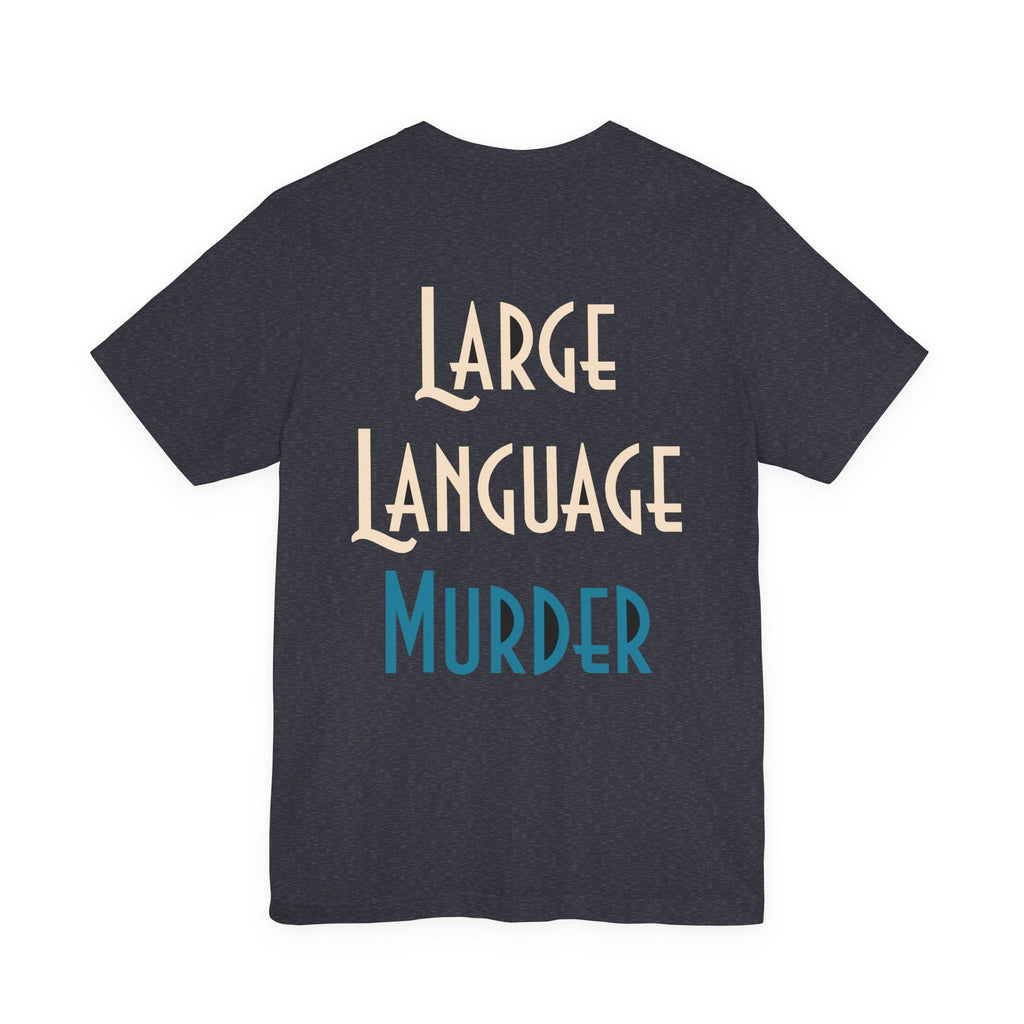 Large Language Murder Tee